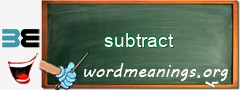 WordMeaning blackboard for subtract